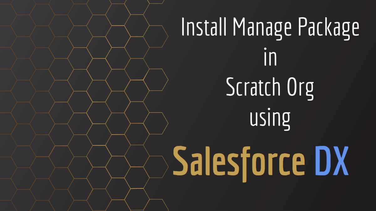 Install Manage Package using SFDX in Scratch Org